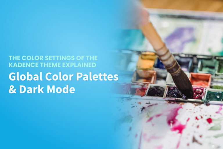 Global Color Palettes and the Dark Mode: The Color Settings of the Kadence Theme Explained 