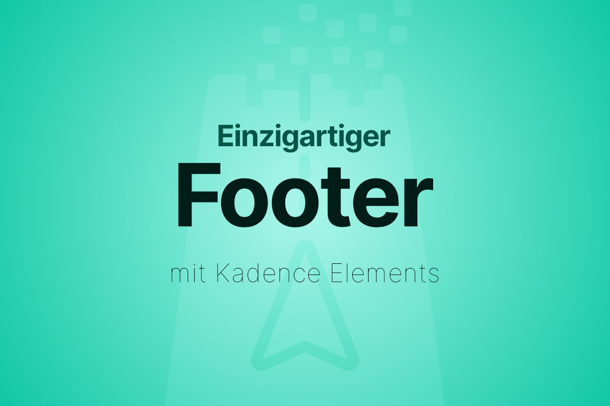 einzigartiger footer mit kadence elements